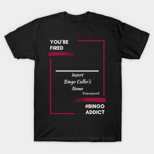 Bingo Caller Fired T-Shirt